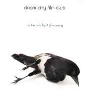 DREAM CITY FILM CLUB - IN THE COLD LIGHT OF MORNING-COMPACT DISC